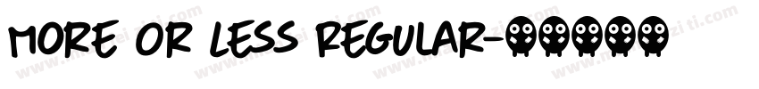 More Or Less Regular字体转换